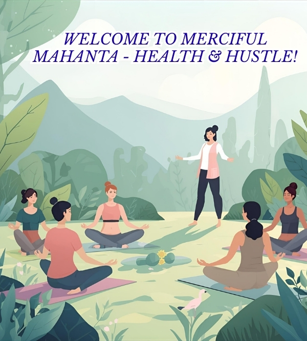 welcome to merciful mahanta health & hustle! (1)